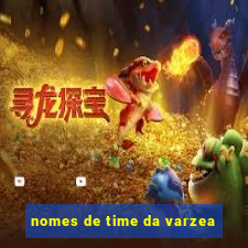 nomes de time da varzea